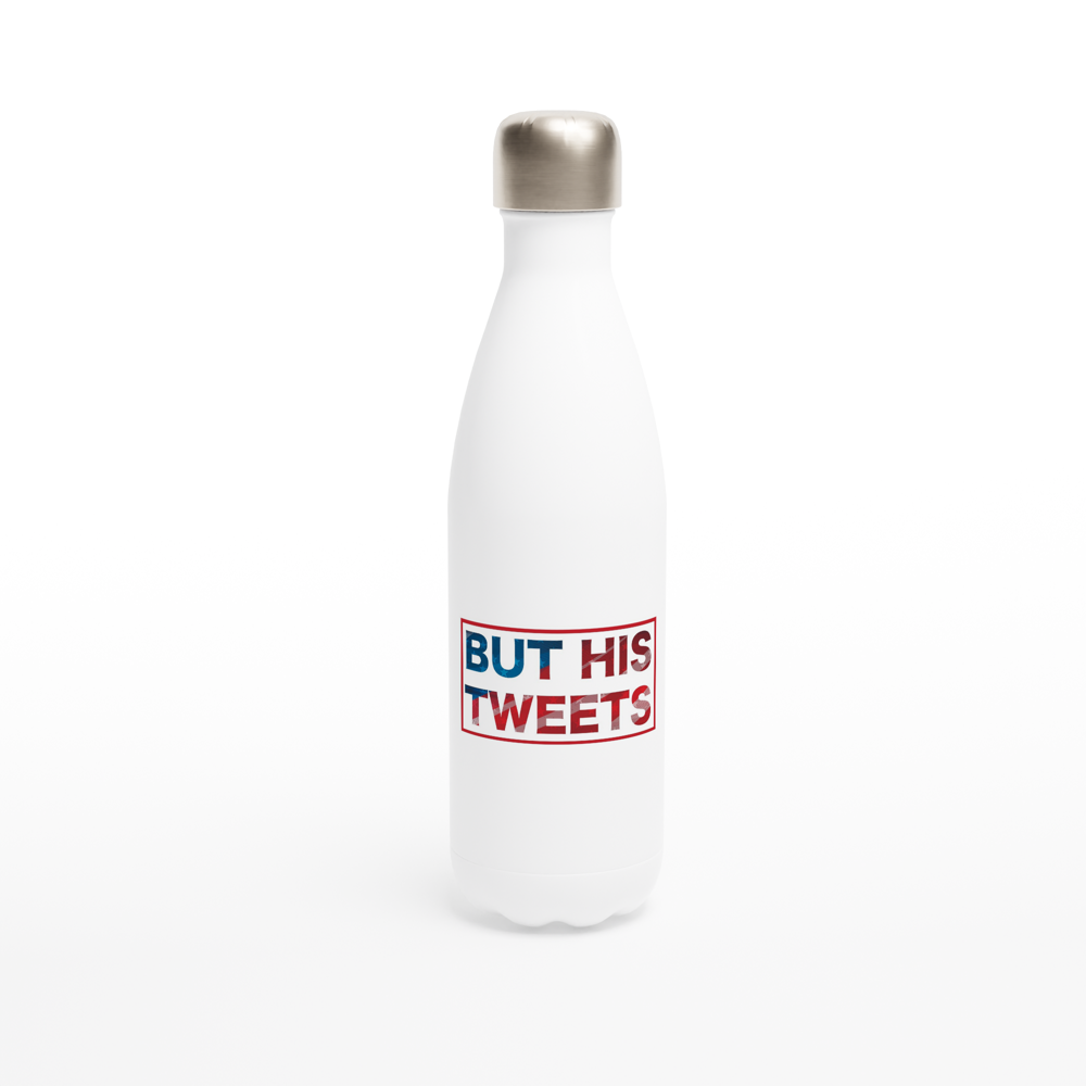 But His Tweets 17oz Stainless Steel Water Bottle