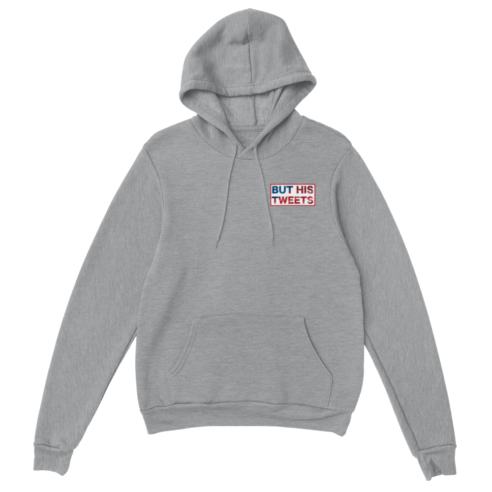 But His Tweets Unisex Pullover Hoodie