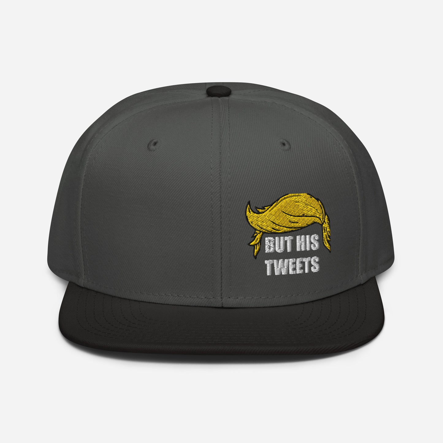 But His Tweets Snapback Hat