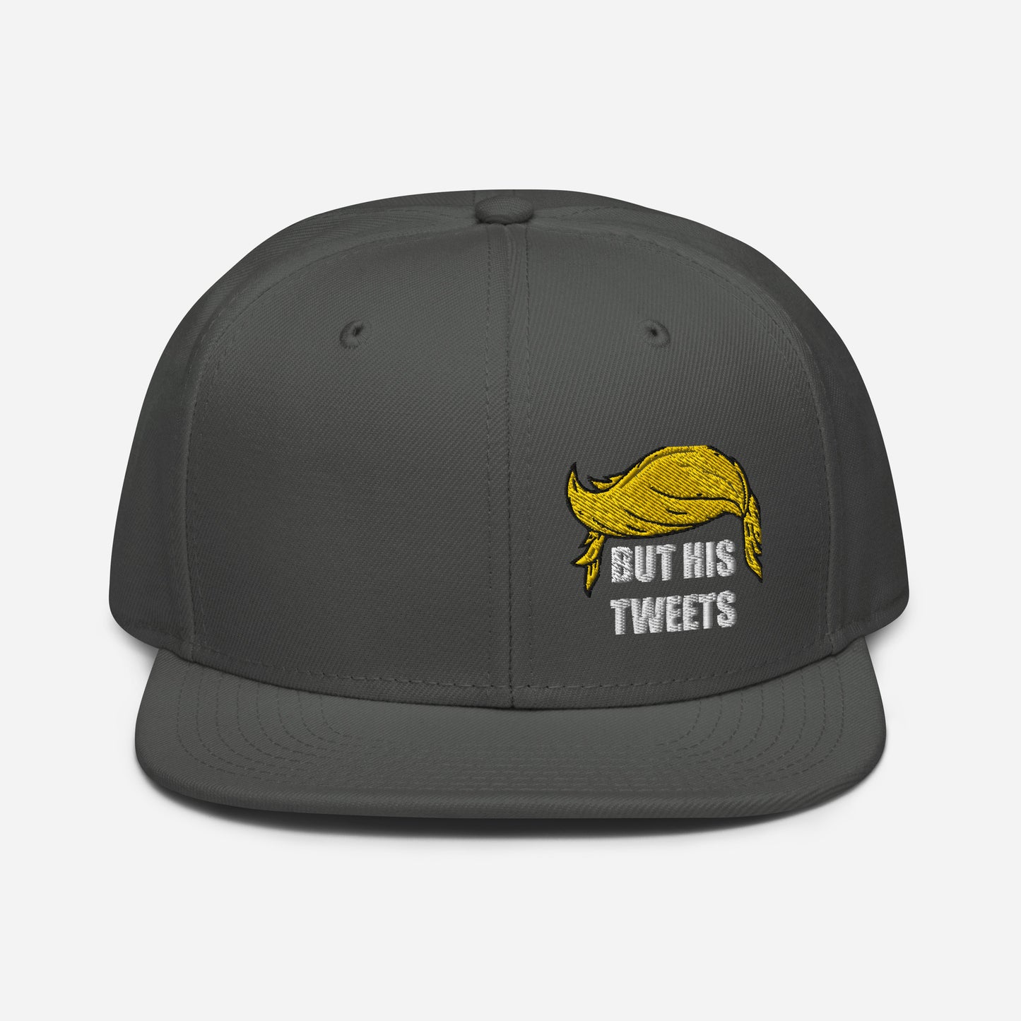 But His Tweets Snapback Hat