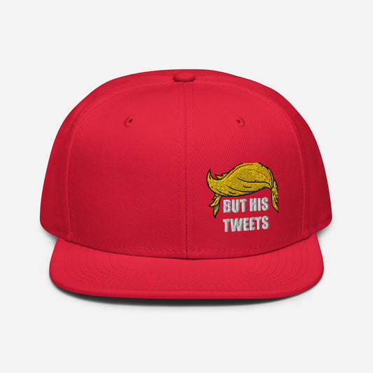 But His Tweets Snapback Hat